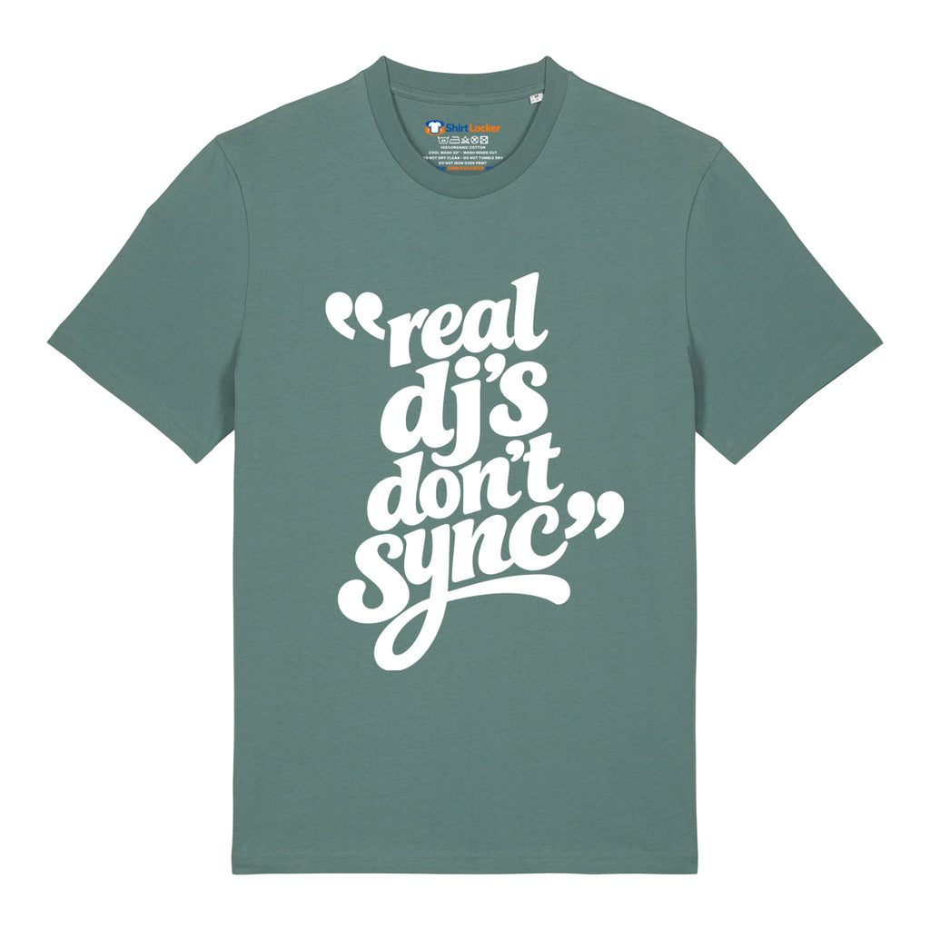 Real DJ's Don't Sync T-Shirt