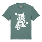 Real DJ's Don't Sync T-Shirt