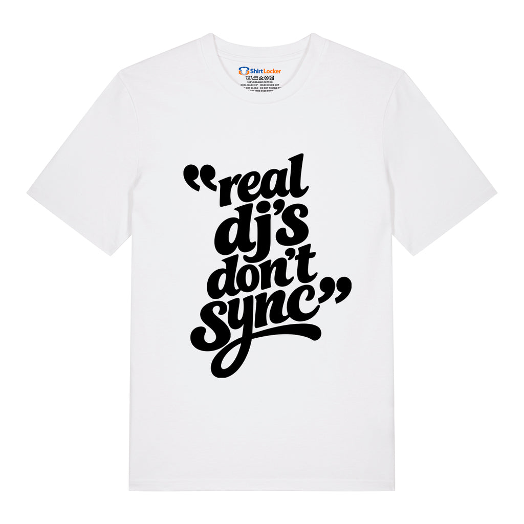 Real DJ's Don't Sync T-Shirt