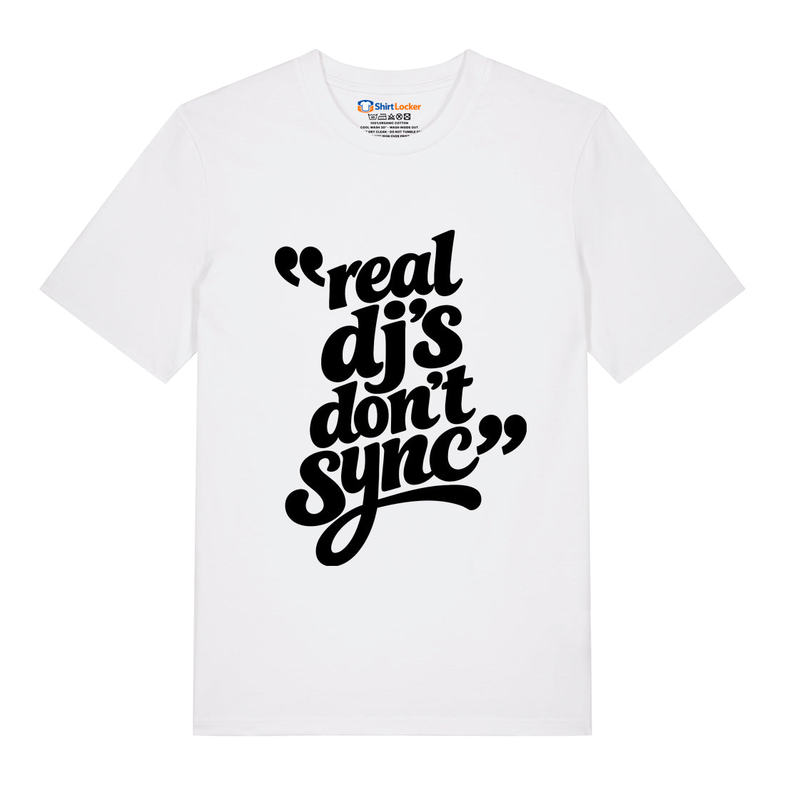 Real DJ's Don't Sync T-Shirt