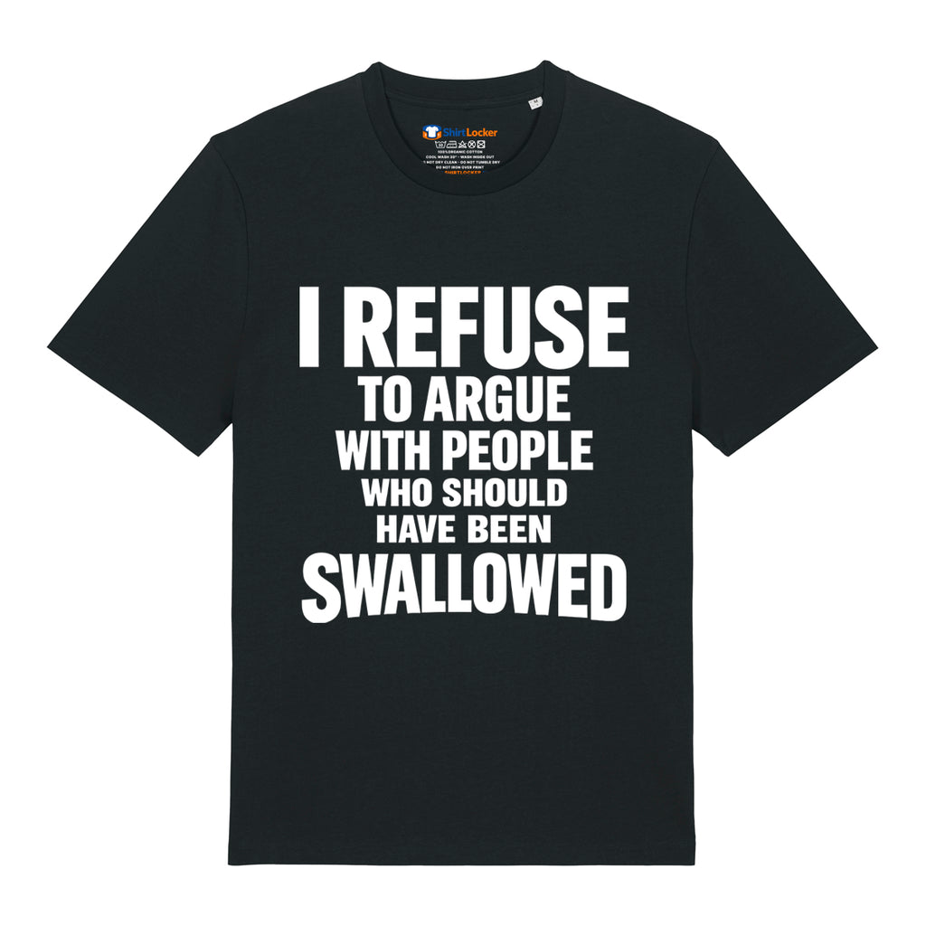 Should Have Been Swallowed T-Shirt
