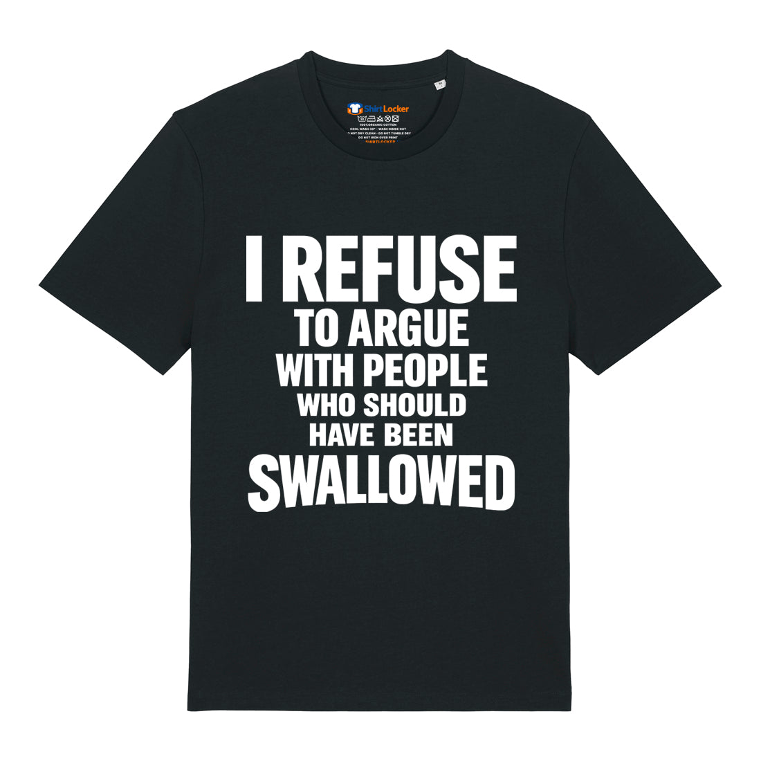 Should Have Been Swallowed T-Shirt