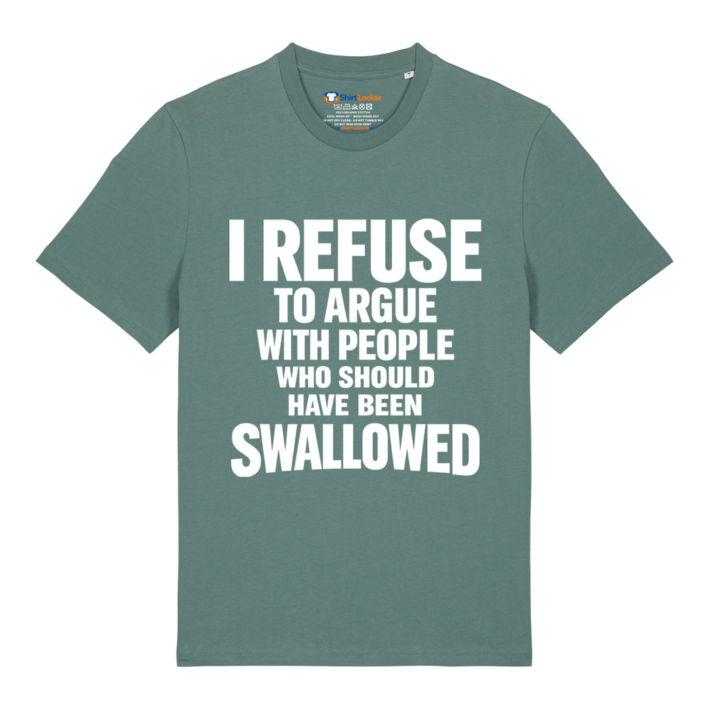 Should Have Been Swallowed T-Shirt