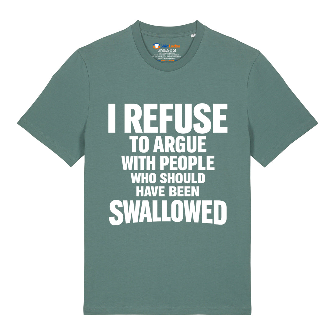 Should Have Been Swallowed T-Shirt