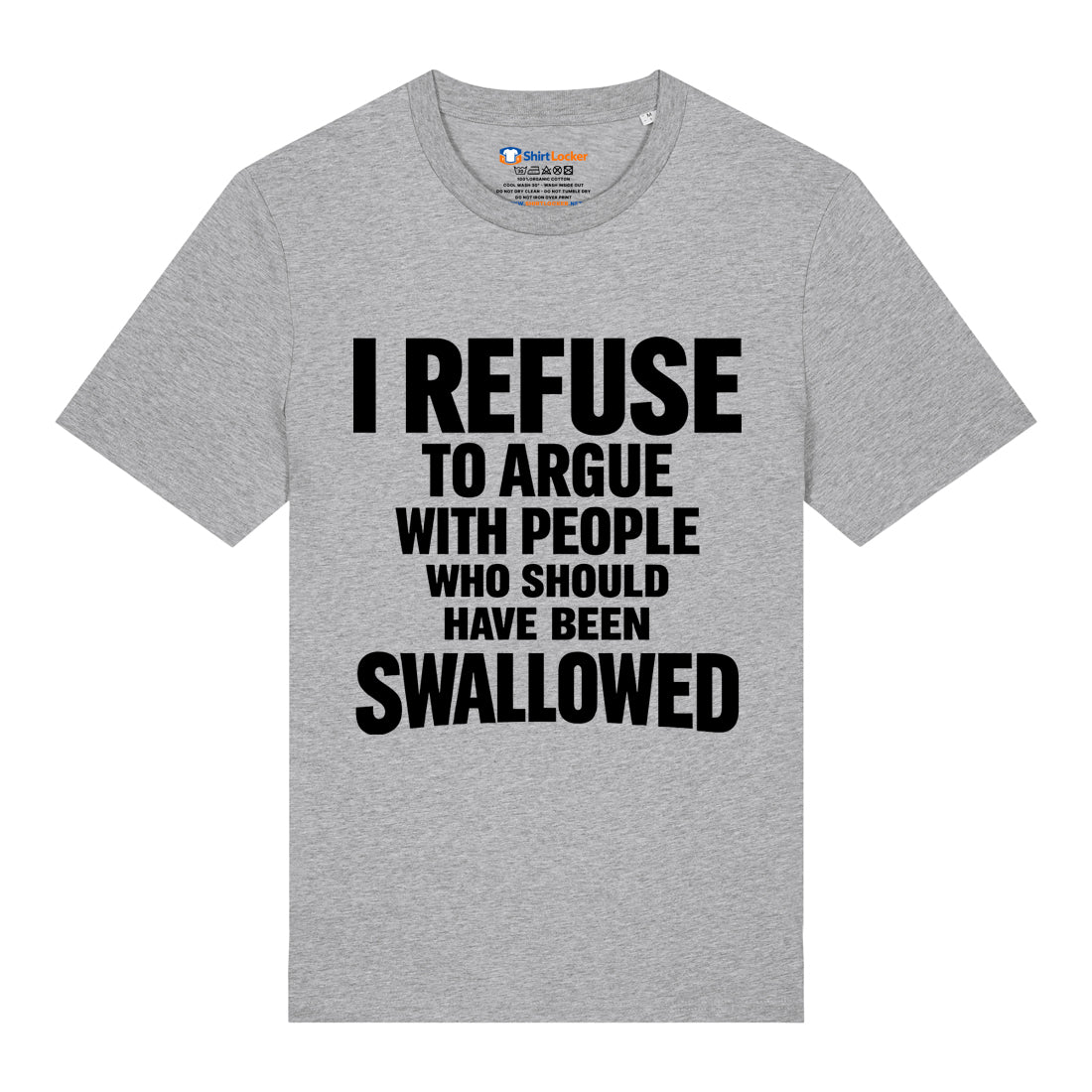 Should Have Been Swallowed T-Shirt