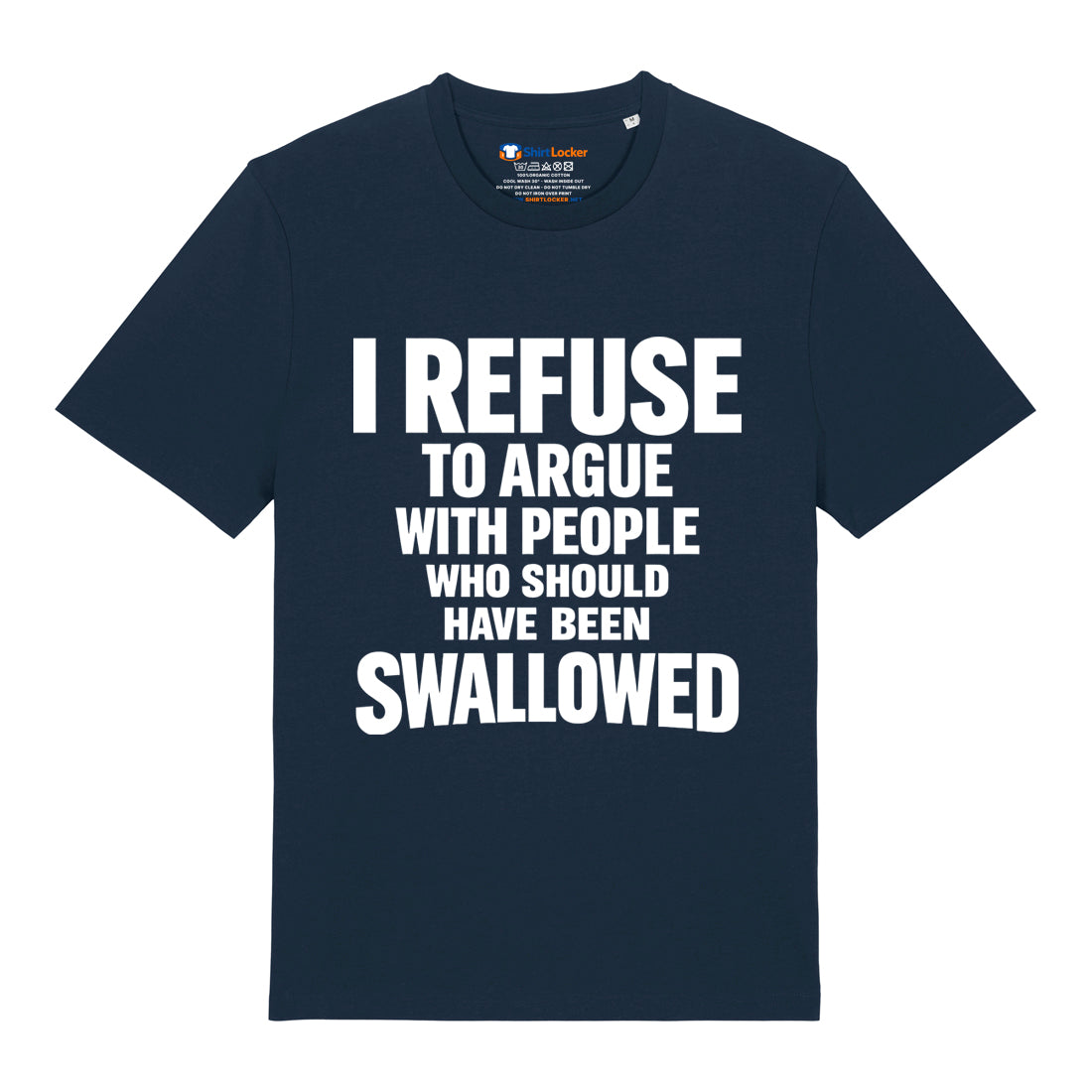 Should Have Been Swallowed T-Shirt