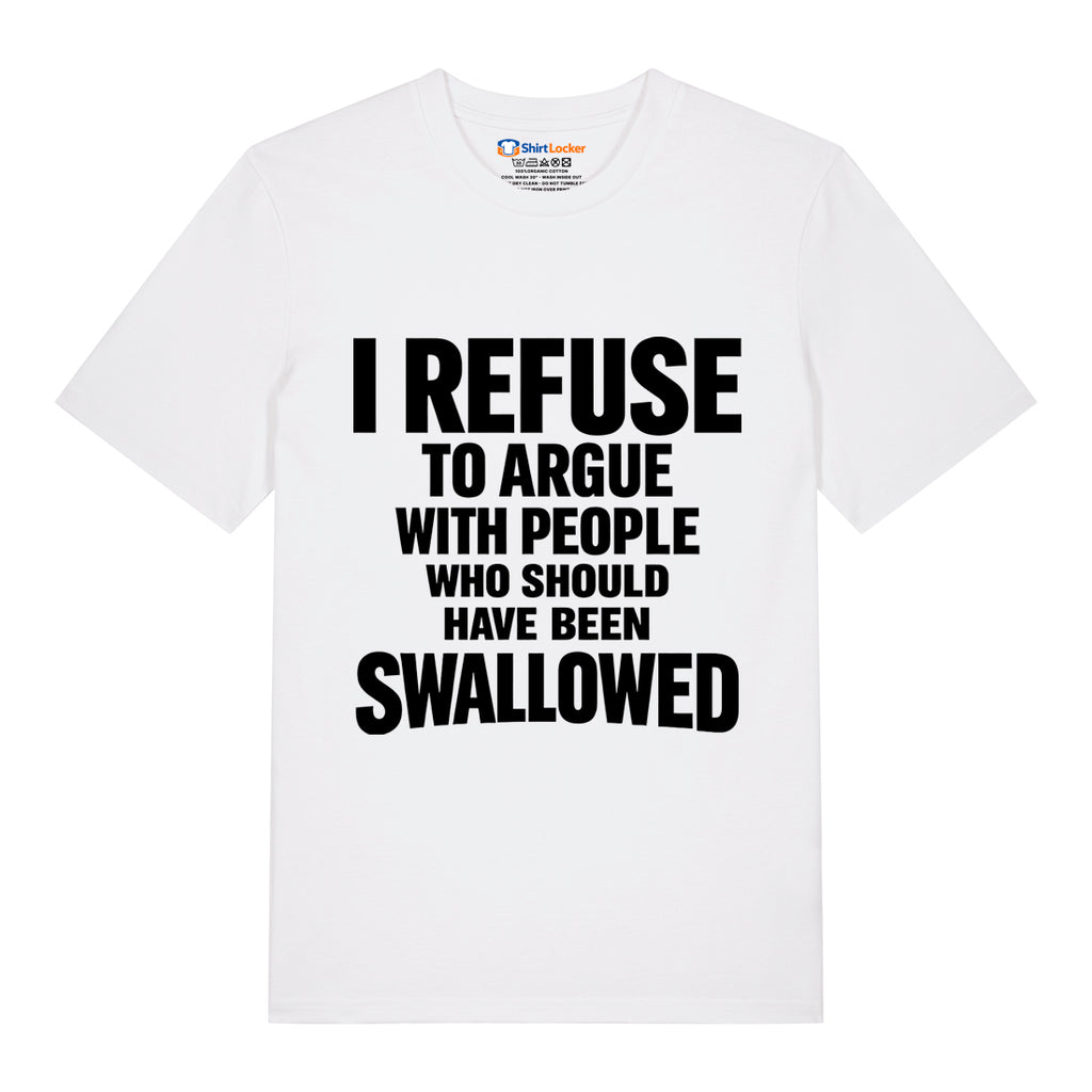 Should Have Been Swallowed T-Shirt
