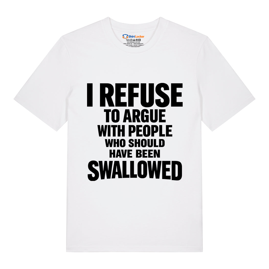 Should Have Been Swallowed T-Shirt
