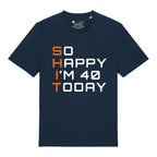 So Happy I'm 40 T-Shirt