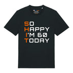 So Happy I'm 60 T-Shirt