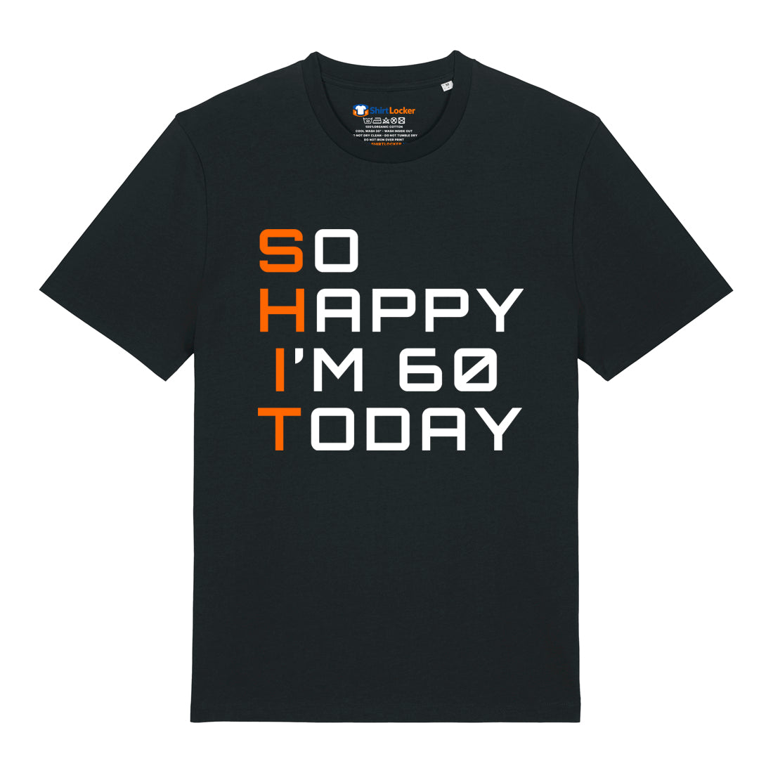 So Happy I'm 60 T-Shirt