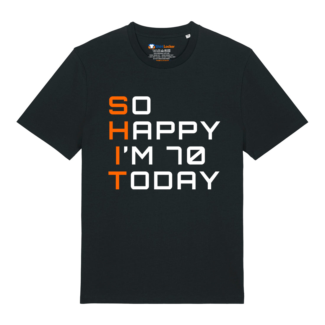 So Happy I'm 70 T-Shirt