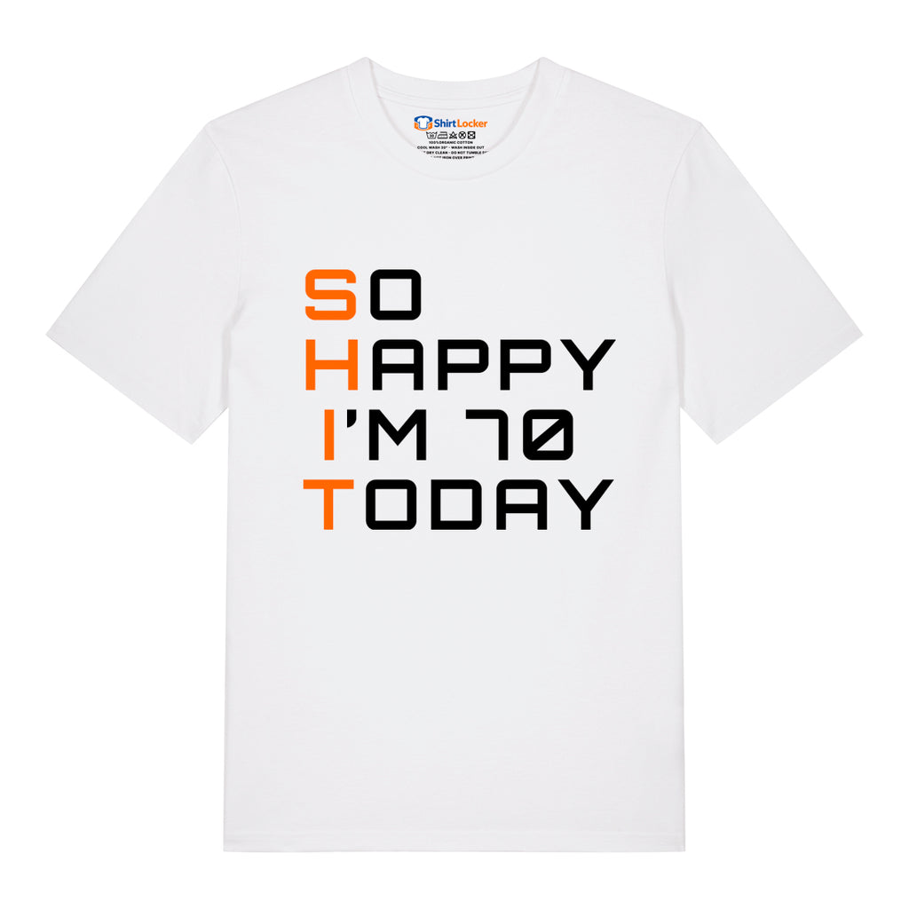 So Happy I'm 70 T-Shirt
