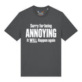 Sorry For Being Annoying T-Shirt