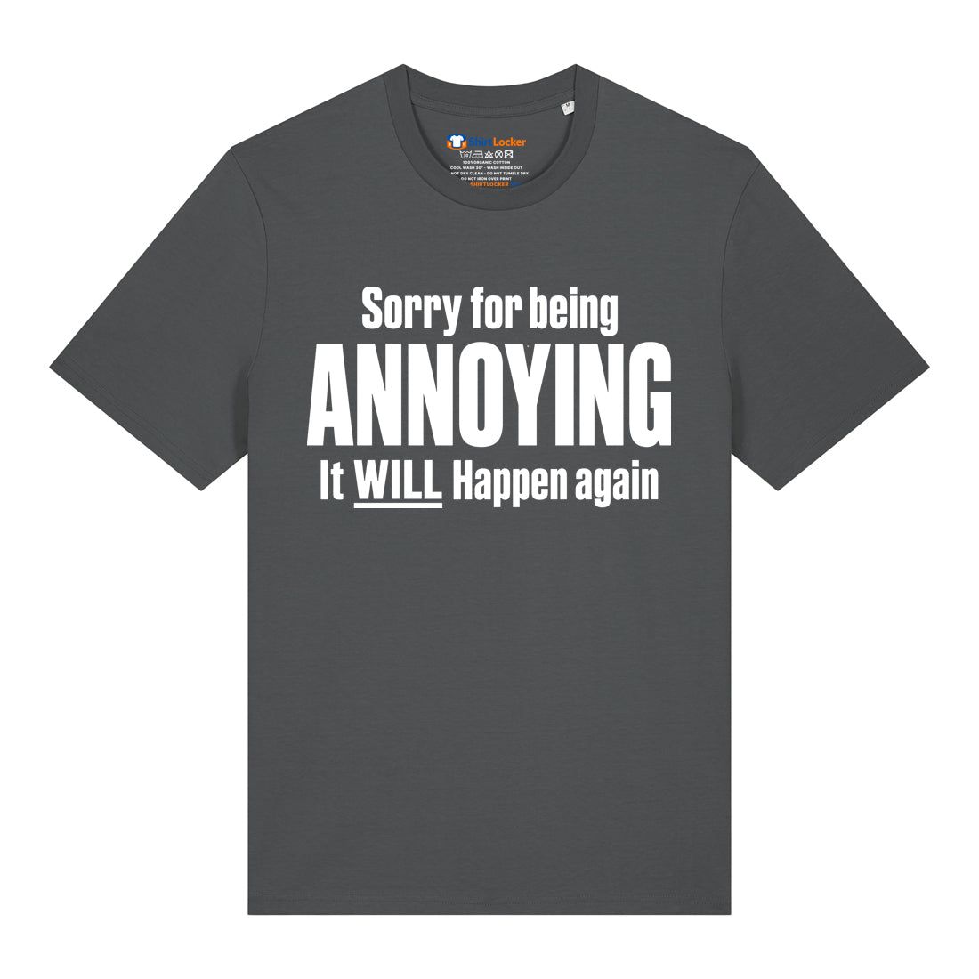 Sorry For Being Annoying T-Shirt