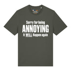 Sorry For Being Annoying T-Shirt