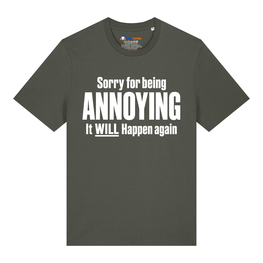 Sorry For Being Annoying T-Shirt