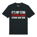 It's My Stag T-Shirt (Custom)