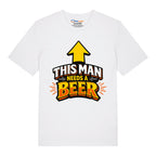 This Man Needs A Beer T-Shirt