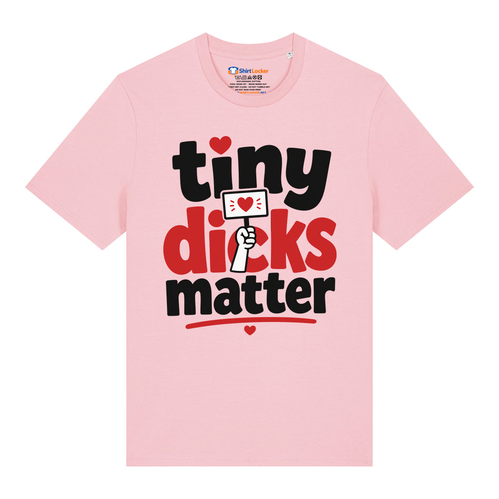 Tiny Dicks Matter T-Shirt