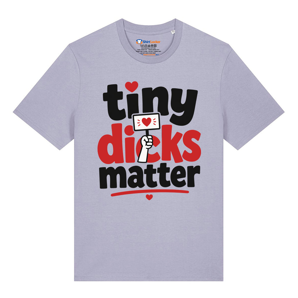 Tiny Dicks Matter T-Shirt