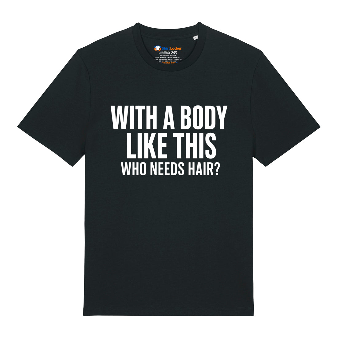 Who Needs Hair T-Shirt
