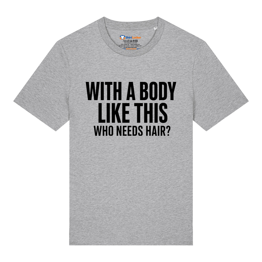 Who Needs Hair T-Shirt