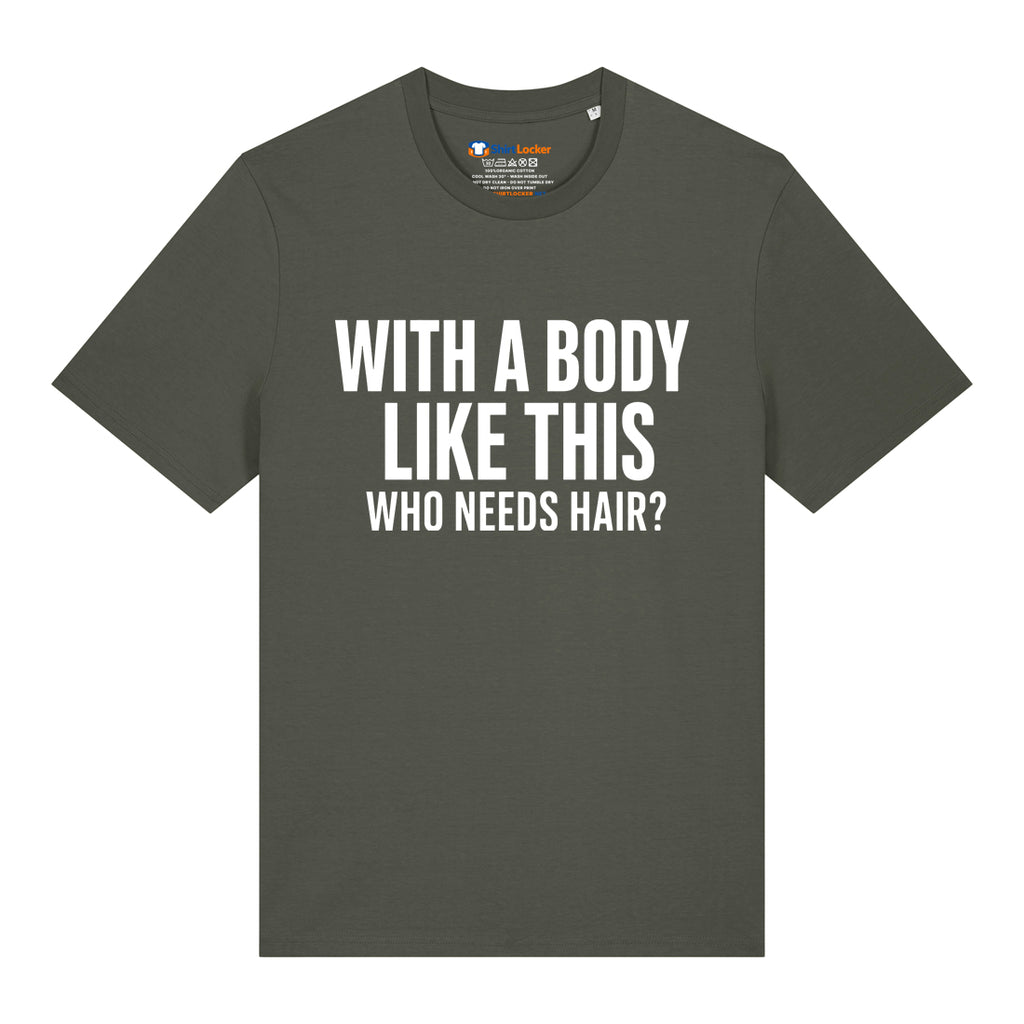 Who Needs Hair T-Shirt
