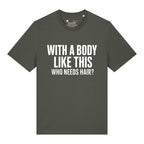 Who Needs Hair T-Shirt