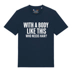 Who Needs Hair T-Shirt