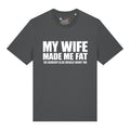 Wife Made Me Fat T-Shirt