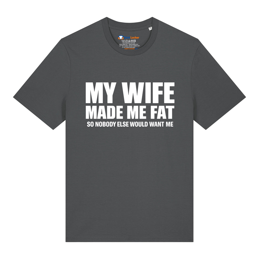 Wife Made Me Fat T-Shirt