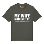 Wife Made Me Fat T-Shirt