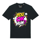 You Ok Hun? T-Shirt