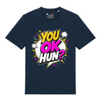You Ok Hun? T-Shirt
