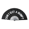 13-Inch ''Can I Get A Bump?'' Hand Fan